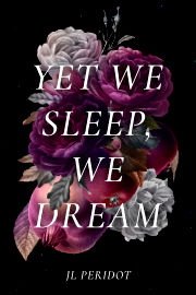 Yet We Sleep, We Dream